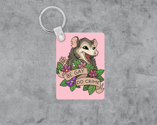 Be Gay Do Crime Acrylic Keychain | Double-Sided 1.6" x 2.4"