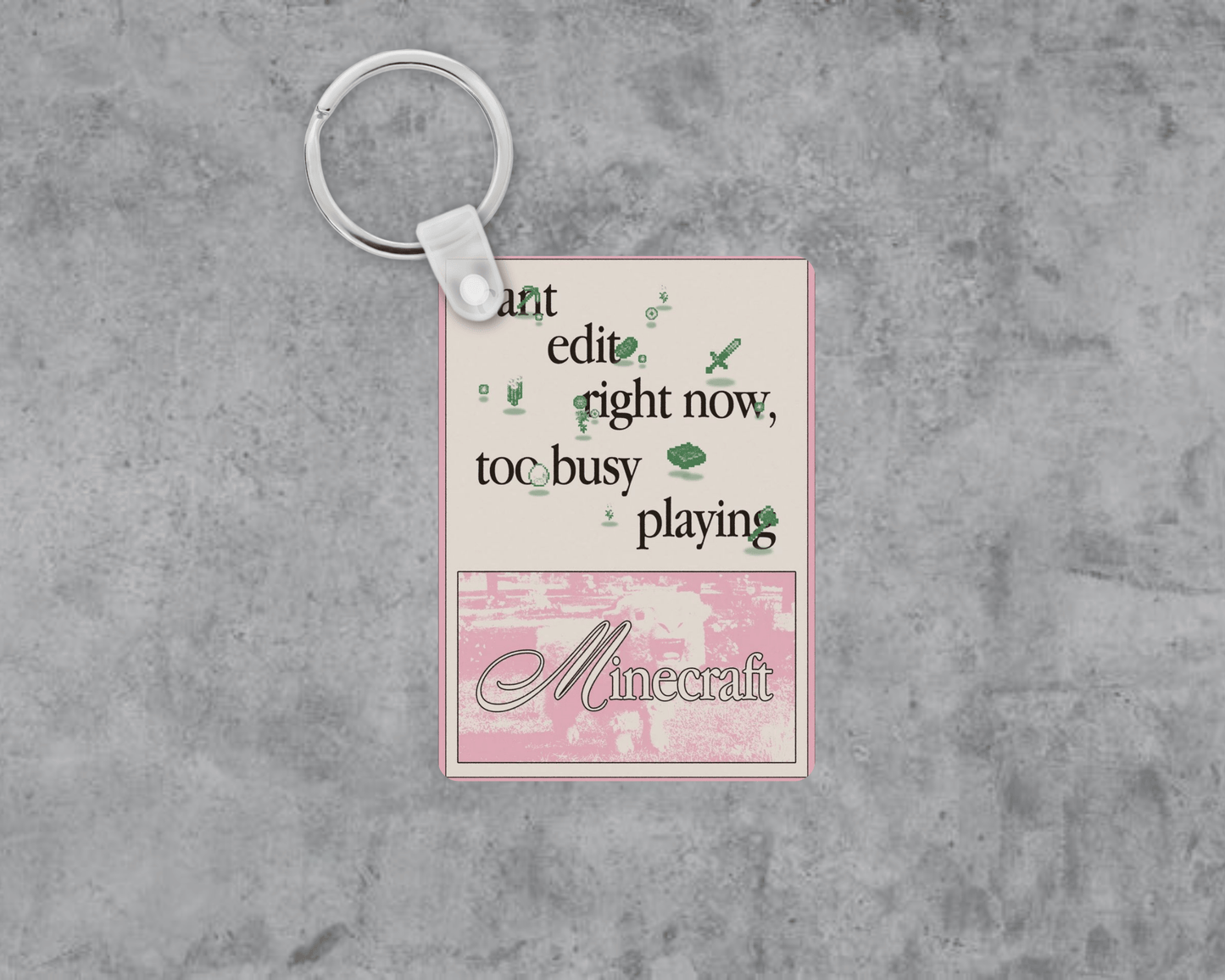 Can't, Playing Minecraft Acrylic Keychain | Double-Sided 1.6" x 2.4"