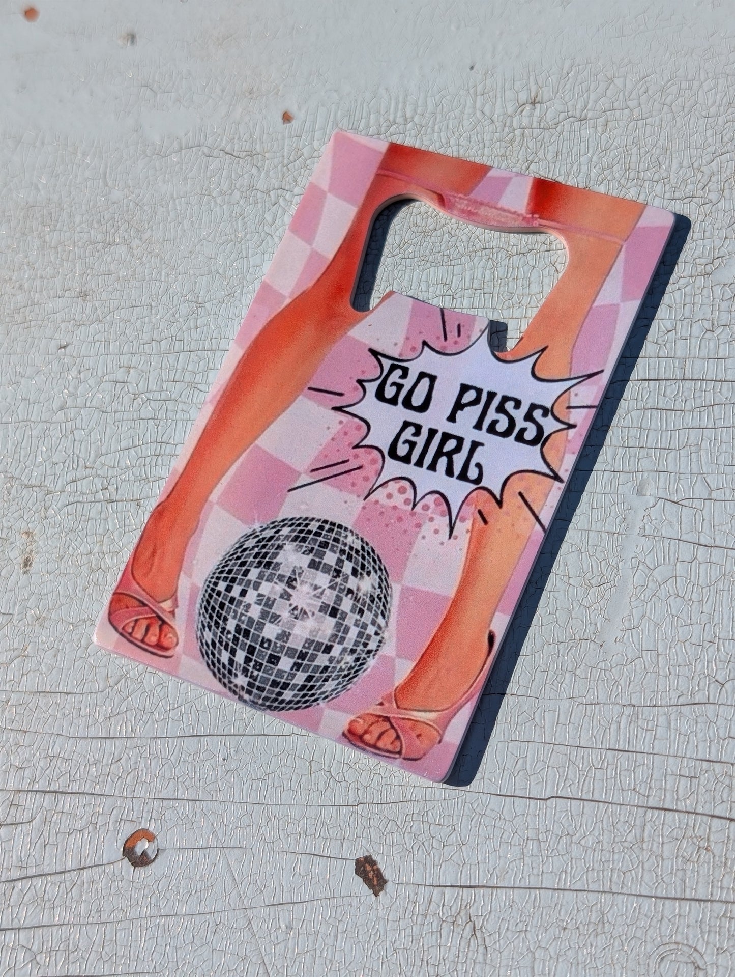 Go Piss Girl Disco Wallet Bottle Opener | Stainless Steel Card Bottle Opener