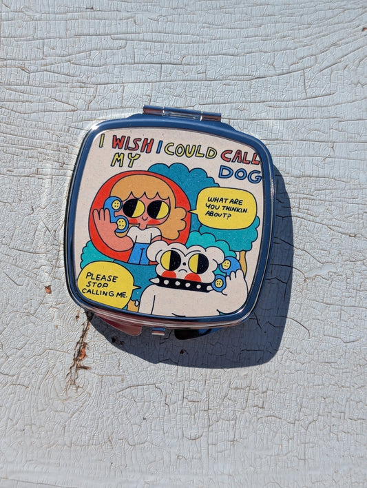 Call my Dog Compact Mirror | 2.5" Metal Pocket Mirror
