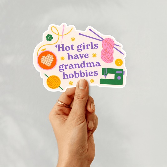 Hot Girls Have Grandma Hobbies 3" Vinyl Sticker